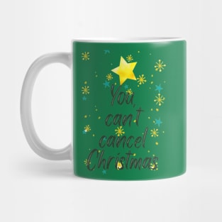 You can't cancel Christmas Mug